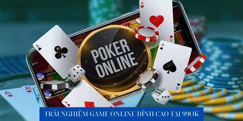 Trải nghiệm game online đỉnh cao tại 99OK
